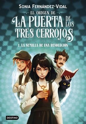 EL ORIGEN DE LA PUERTA DE LOS TRES CERROJOS 1. LA SEMILLA DE UNA REVOLUCIÓN | 9788408294030 | FERNÁNDEZ-VIDAL, SÓNIA | Galatea Llibres | Librería online de Reus, Tarragona | Comprar libros en catalán y castellano online