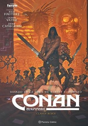 CONAN: EL CIMMERIO 7 | 9788411405096 | AUTIERE, REGIS/VATINE, OLIVIER/HOWARD, ROBERT E. | Galatea Llibres | Llibreria online de Reus, Tarragona | Comprar llibres en català i castellà online