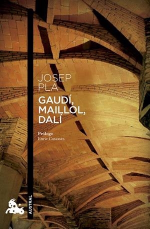 GAUDÍ, MAILLOL, DALÍ | 9788423366132 | PLA, JOSEP | Galatea Llibres | Librería online de Reus, Tarragona | Comprar libros en catalán y castellano online