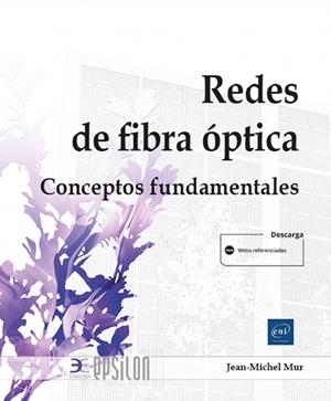 REDES DE FIBRA ÓPTICA | 9782409047268 | MUR, JEAN-MICHEL | Galatea Llibres | Llibreria online de Reus, Tarragona | Comprar llibres en català i castellà online