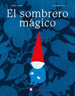 EL SOMBRERO MÁGICO | 9788410090286 | MESSIER, MIREILLE | Galatea Llibres | Librería online de Reus, Tarragona | Comprar libros en catalán y castellano online