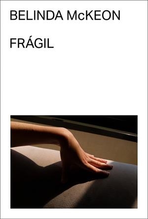 FRÁGIL | 9788412782769 | MCKEON, BELINDA | Galatea Llibres | Librería online de Reus, Tarragona | Comprar libros en catalán y castellano online