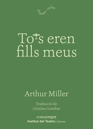 TOTS EREN FILLS MEUS | 9788410161221 | MILLER, ARTHUR | Galatea Llibres | Librería online de Reus, Tarragona | Comprar libros en catalán y castellano online
