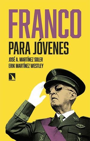 FRANCO PARA JÓVENES | 9788410671133 | MARTÍNEZ SOLER, JOSÉ A./MARTÍNEZ WESTLEY, ERIK | Galatea Llibres | Llibreria online de Reus, Tarragona | Comprar llibres en català i castellà online