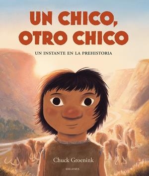 UN CHICO, OTRO CHICO. UN INSTANTE EN LA PREHISTORIA | 9788414061244 | GROENINK, CHUCK | Galatea Llibres | Librería online de Reus, Tarragona | Comprar libros en catalán y castellano online