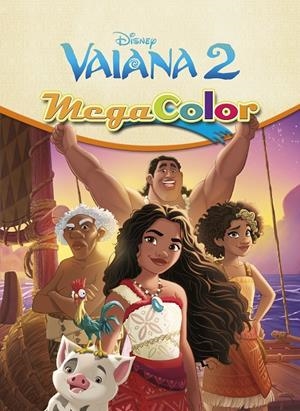 VAIANA 2. MEGACOLOR | 9788410029460 | DISNEY | Galatea Llibres | Librería online de Reus, Tarragona | Comprar libros en catalán y castellano online