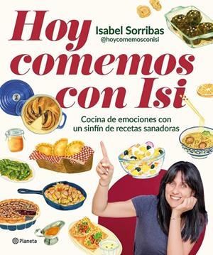 HOY COMEMOS CON ISI | 9788408294443 | SORRIBAS, ISABEL | Galatea Llibres | Llibreria online de Reus, Tarragona | Comprar llibres en català i castellà online