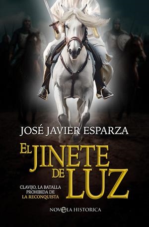 EL JINETE DE LUZ | 9788413849201 | ESPARZA, JOSÉ JAVIER | Galatea Llibres | Llibreria online de Reus, Tarragona | Comprar llibres en català i castellà online
