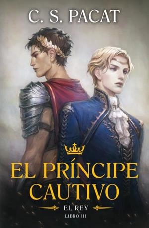 EL PRÍNCIPE CAUTIVO: EL REY | 9788410085305 | PACAT, C.S. | Galatea Llibres | Librería online de Reus, Tarragona | Comprar libros en catalán y castellano online