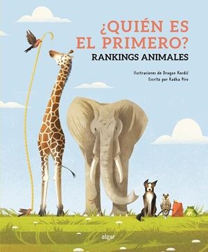 QUIÉN ES EL PRIMERO? RANKINGS ANIMALES | 9788491427544 | PÍRO, RADKA | Galatea Llibres | Librería online de Reus, Tarragona | Comprar libros en catalán y castellano online