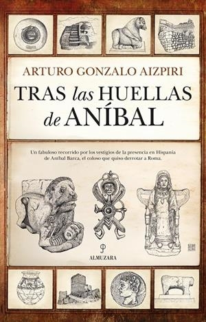 TRAS LAS HUELLAS DE ANÍBAL | 9788411312615 | GONZALO AIZPIRI, GONZALO | Galatea Llibres | Llibreria online de Reus, Tarragona | Comprar llibres en català i castellà online