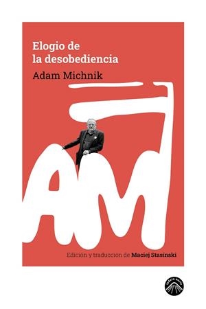 ELOGIO DE LA DESOBEDIENCIA | 9788412850185 | MICHNIK, ADAM | Galatea Llibres | Llibreria online de Reus, Tarragona | Comprar llibres en català i castellà online