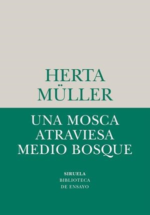 UNA MOSCA ATRAVIESA MEDIO BOSQUE | 9788410183780 | HERTA MÜLLER | Galatea Llibres | Llibreria online de Reus, Tarragona | Comprar llibres en català i castellà online
