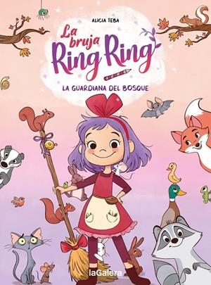 LA BRUJA RING RING 1. LA GUARDIANA DEL BOSQUE | 9788424675172 | TEBA, ALICIA | Galatea Llibres | Llibreria online de Reus, Tarragona | Comprar llibres en català i castellà online