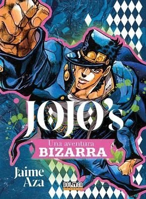 JO JO'S: UNA AVENTURA BIZARRA | 9788410390256 | AZA, JAIME | Galatea Llibres | Llibreria online de Reus, Tarragona | Comprar llibres en català i castellà online