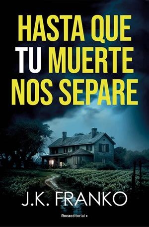 HASTA QUE TU MUERTE NOS SEPARE | 9788410274143 | FRANKO, J. K. | Galatea Llibres | Librería online de Reus, Tarragona | Comprar libros en catalán y castellano online