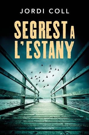 SEGREST A L'ESTANY | 9788419756688 | COLL, JORDI | Galatea Llibres | Librería online de Reus, Tarragona | Comprar libros en catalán y castellano online