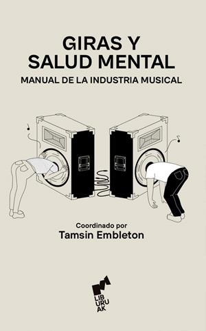 GIRAS Y SALUD MENTAL:MANUAL DE INDUSTRIA MUSICAL | 9788419234186 | EMBLETON, TAMSIN | Galatea Llibres | Llibreria online de Reus, Tarragona | Comprar llibres en català i castellà online