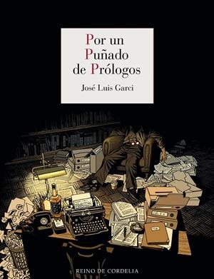 POR UN PUÑADO DE PRÓLOGOS | 9788419124920 | GARCI, JOSÉ LUIS | Galatea Llibres | Librería online de Reus, Tarragona | Comprar libros en catalán y castellano online