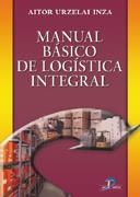 MANUAL BASICO DE LOGISTICA INTEGRAL | 9788479787752 | URZELAI INZA, AITOR | Galatea Llibres | Librería online de Reus, Tarragona | Comprar libros en catalán y castellano online