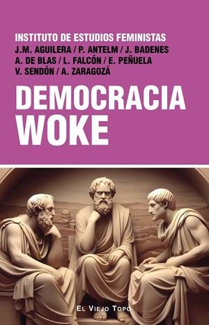 DEMOCRACIA WOKE | 9788410328341 | FALCÓN, LIDIA/ANTELM AMÉRICO, PAULA/AGUILERA TENORIO, JUANA MARÍA/BADENS RODRÍGUEZ, JAUME/DE BLAS, A | Galatea Llibres | Librería online de Reus, Tarragona | Comprar libros en catalán y castellano online