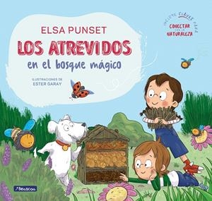 LOS ATREVIDOS EN EL BOSQUE MÁGICO (SERIE LOS ATREVIDOS 10) | 9788448869403 | PUNSET, ELSA | Galatea Llibres | Librería online de Reus, Tarragona | Comprar libros en catalán y castellano online