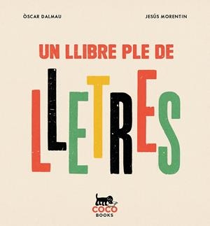 UN LLIBRE PLE DE LLETRES | 9788412792447 | DALMAU, ÒSCAR | Galatea Llibres | Librería online de Reus, Tarragona | Comprar libros en catalán y castellano online