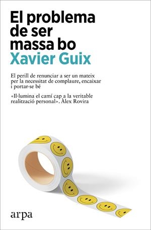 EL PROBLEMA DE SER MASSA BO | 9788410313262 | GUIX, XAVIER | Galatea Llibres | Llibreria online de Reus, Tarragona | Comprar llibres en català i castellà online