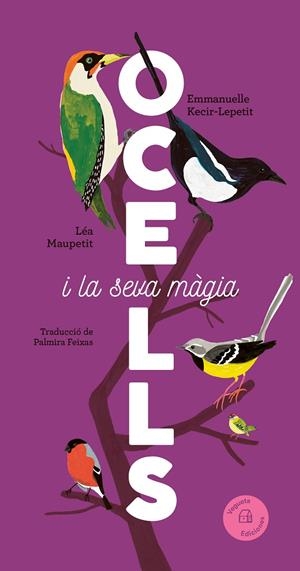 OCELLS I LA SEVA MÀGIA | 9788419794376 | KECIR-LEPETIT, EMMANUELLE | Galatea Llibres | Llibreria online de Reus, Tarragona | Comprar llibres en català i castellà online