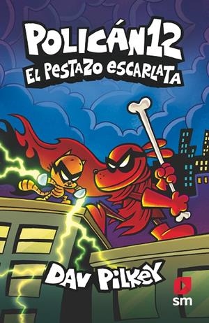 POLICÁN 12: EL PESTAZO ESCARLATA | 9788411823944 | PILKEY, DAV | Galatea Llibres | Llibreria online de Reus, Tarragona | Comprar llibres en català i castellà online