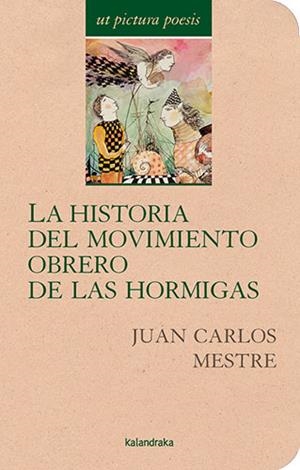 LA HISTORIA DEL MOVIMIENTO OBRERO DE LAS HORMIGAS | 9788413433035 | MESTRE, JUAN CARLOS | Galatea Llibres | Llibreria online de Reus, Tarragona | Comprar llibres en català i castellà online