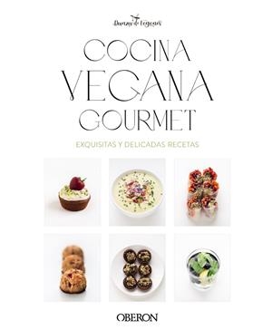 COCINA VEGANA GOURMET | 9788441550810 | ROBLES LÓPEZ, IOSUNE / ARAGÓN MORA, ALBERTO | Galatea Llibres | Llibreria online de Reus, Tarragona | Comprar llibres en català i castellà online