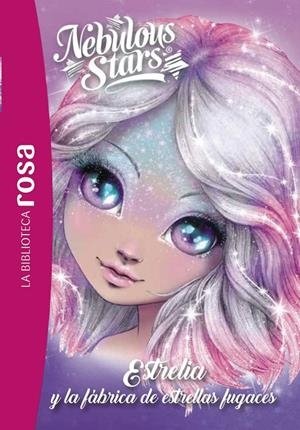LA BIBLIOTECA ROSA. NEBULOUS STARS, 4. ESTRELIA Y LA FÁBRICA DE ESTRELLAS FUGACE | 9788419804945 | TURCOTTE, ANNIE | Galatea Llibres | Librería online de Reus, Tarragona | Comprar libros en catalán y castellano online