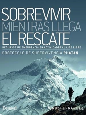 SOBREVIVIR MIENTRAS LLEGA EL RESCATE | 9788498296860 | FERNÁNDEZ LÓPEZ, JORDI | Galatea Llibres | Librería online de Reus, Tarragona | Comprar libros en catalán y castellano online