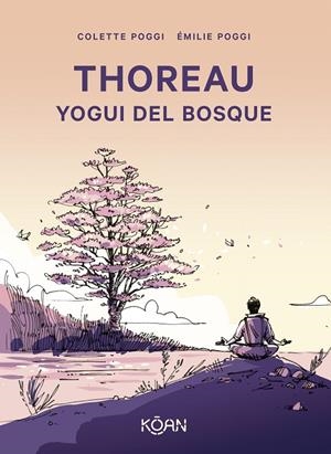 THOREAU. YOGUI DEL BOSQUE | 9788410358096 | POGGI, COLETTE | Galatea Llibres | Llibreria online de Reus, Tarragona | Comprar llibres en català i castellà online