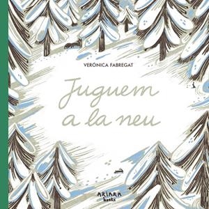 JUGUEM A LA NEU | 9788418972614 | FABREGAT, VERÓNICA | Galatea Llibres | Librería online de Reus, Tarragona | Comprar libros en catalán y castellano online