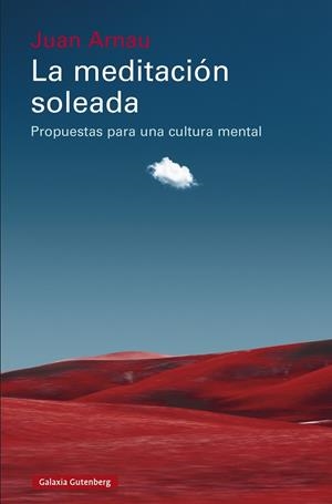 LA MEDITACIÓN SOLEADA | 9788410107823 | ARNAU, JUAN | Galatea Llibres | Llibreria online de Reus, Tarragona | Comprar llibres en català i castellà online