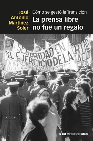 LA PRENSA LIBRE NO FUE UN REGALO | 9788418752353 | MARTÍNEZ SOLER, JOSÉ ANTONIO | Galatea Llibres | Llibreria online de Reus, Tarragona | Comprar llibres en català i castellà online