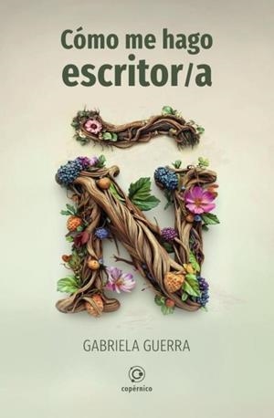 CÓMO ME HAGO ESCRITOR;A | 9788412748741 | GUERRA, GABRIELA | Galatea Llibres | Librería online de Reus, Tarragona | Comprar libros en catalán y castellano online
