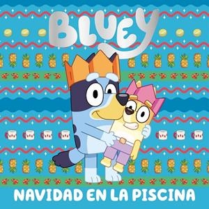 BLUEY. UN CUENTO - NAVIDAD EN LA PISCINA | 9788448869069 | Galatea Llibres | Librería online de Reus, Tarragona | Comprar libros en catalán y castellano online