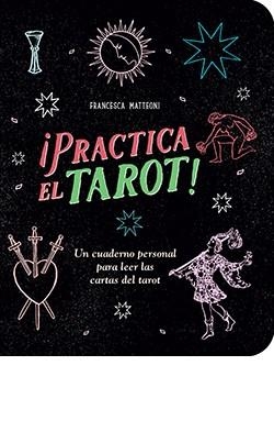 PRACTICA EL TAROT! | 9788410101012 | MATTEONI, FRANCESCA | Galatea Llibres | Llibreria online de Reus, Tarragona | Comprar llibres en català i castellà online