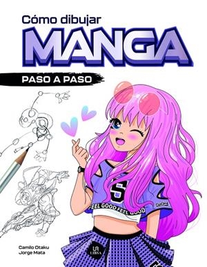 CÓMO DIBUJAR MANGA | 9788466243933 | OTAKU, CAMILO/MATA, JORGE | Galatea Llibres | Librería online de Reus, Tarragona | Comprar libros en catalán y castellano online