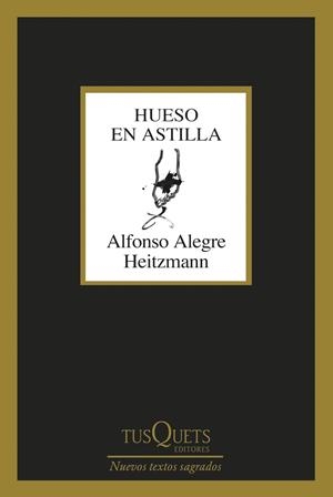 HUESO EN ASTILLA | 9788411075435 | ALEGRE HEITZMANN, ALFONSO | Galatea Llibres | Librería online de Reus, Tarragona | Comprar libros en catalán y castellano online