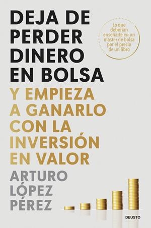 DEJA DE PERDER DINERO EN BOLSA | 9788423437986 | LÓPEZ PÉREZ, ARTURO | Galatea Llibres | Llibreria online de Reus, Tarragona | Comprar llibres en català i castellà online