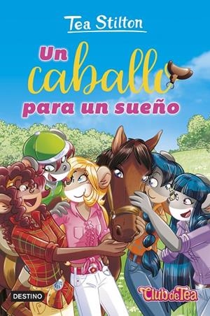 UN CABALLO PARA UN SUEÑO.TEA STILTON 50 | 9788408295334 | Galatea Llibres | Librería online de Reus, Tarragona | Comprar libros en catalán y castellano online