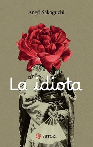 LA IDIOTA | 9788419035899 | SAKAGUCHI, ANGO | Galatea Llibres | Librería online de Reus, Tarragona | Comprar libros en catalán y castellano online