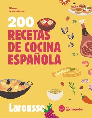 200 RECETAS DE COCINA ESPAÑOLA | 9788410124639 | LÓPEZ ALONSO, ALFONSO | Galatea Llibres | Librería online de Reus, Tarragona | Comprar libros en catalán y castellano online