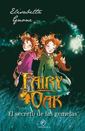 FAIRY OAK 1. EL SECRETO DE LAS GEMELAS | 9788410346192 | GNONE, ELISABETTA/GARCÍA, MIGUEL | Galatea Llibres | Librería online de Reus, Tarragona | Comprar libros en catalán y castellano online