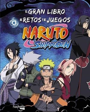 EL GRAN LIBRO DE RETOS Y DE JUEGOS NARUTO SHIPPUDEN | 9788419804730 | Galatea Llibres | Librería online de Reus, Tarragona | Comprar libros en catalán y castellano online
