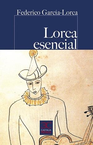 LORCA ESENCIAL | 9788497408325 | GARCÍA LORCA, FEDERICO | Galatea Llibres | Llibreria online de Reus, Tarragona | Comprar llibres en català i castellà online